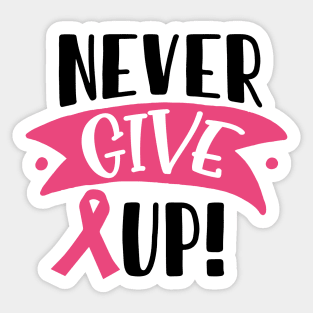 Never give up! Sticker